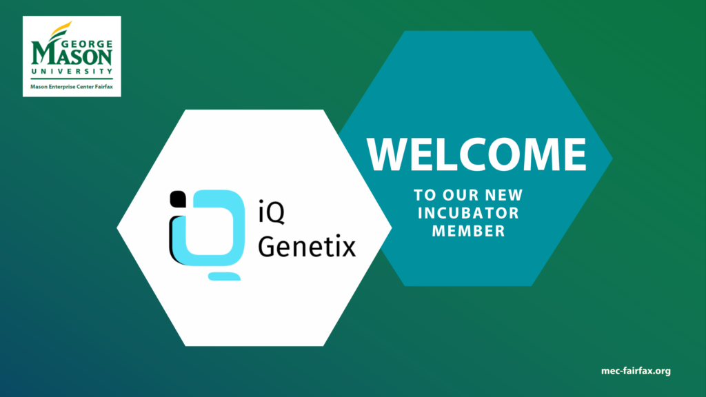 Mason Enterprise Center Fairfax Welcomes New Member iQ Genetix